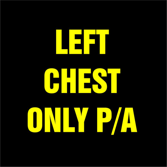 LEFT CHEST ONLY PRINT AND APPLICATION